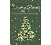 Christmas Planner 2025: Gift Organizer, Budget Tracker, Meal Schedule & To-Do Lists for a Stress-Free Holiday