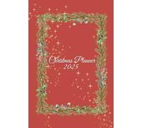 Christmas Planner 2025: Gift Organizer, Budget Tracker, Meal Schedule & To-Do Lists for a Stress-Free Holiday
