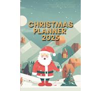 Christmas Planner 2025: Holiday Organizer and Budget Tracker for Gifts, Meals and Family Celebrations
