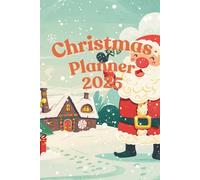 Christmas Planner 2025 - Stress-Free Holiday Organizer: Plan Gifts, Budget, Meals & Checklists - A Perfect Christmas Gift for Mom