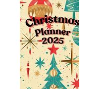 Christmas Planner 2025 - Stress-Free Holiday Organizer: Plan Gifts, Budget, Meals & Checklists - A Perfect Christmas Gift for Mom