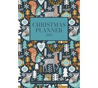 Christmas Planner 2025: Stress-free planning throughout the festive period with a 12 week countdown, Gift buying trackers, Christmas card lists, Xmas dinner prep and more!