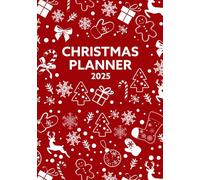 Christmas Planner 2025: Stress-free planning throughout the festive period with a 12 week countdown, Gift buying trackers, Christmas card lists, Xmas dinner prep and more!