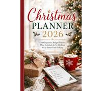 Christmas Planner 2026: A Cozy Holiday Organizer for Gifts, Budgeting, Meal Planning & Festive Traditions