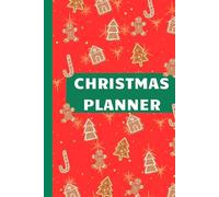 CHRISTMAS Planner: Everything You Need to Prepare Your Holidays: Organizer, Budget, Shopping, Menu, Party, Bucket List, and for fun Coloring Pages