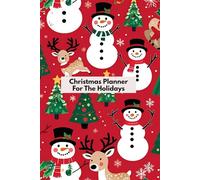 Christmas Planner For The Holidays: Organizer with Daily Planning, Gift List, Meal Prep Pages & Event Scheduling