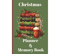 Christmas Planner & Memory Book - “All Booked For Christmas” - Holiday Journal with Blank Lined and Sketch Pages for Event Planning, Gift Lists & ... Family Holiday Moments - 6x9, 100 Pages
