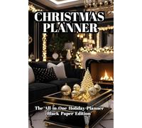 Christmas Planner: The All-In-One Holiday Planner - Black Paper Edition