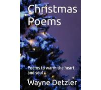 Christmas Poems: Poems to warm the heart and soul