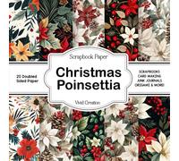 Christmas Poinsettia Scrapbook Paper: Flower-themed Scrapbooking Paper for Junk Journaling, Decorative Crafts, Origami, Collage, and Card Making | Double-Sided Decorative Sheets