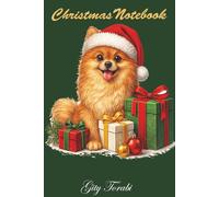Christmas Pomeranian Notebook: Cute Holiday Journal for Kids, Teens & Dog Lovers