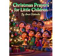 Christmas Prayers for Little Children: Heartwarming Christmas Prayers to Help Children Talk to Jesus