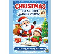 Christmas Preschool Learning Workbook: Fun Tracing, Counting & Matching Activities for Toddlers and Preschoolers Ages 2-5 (Christmas Fun for Kids Series)
