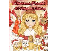 Christmas Princess - 40 Magical Coloring Pages: Featuring Fairies, Reindeer, Santa Claus & Many More Amazing Surprises