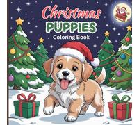 Christmas Puppies Coloring Book for Teens & Kids: Cozy Holiday Dogs in Festive Scenes with Masks - Calming Christmas Art for Relaxation & Creativity