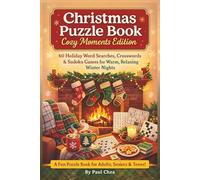 Christmas Puzzle Book: Cozy Moments Edition 60 Holiday Word Searches, Crosswords & Sudoku Games for Warm, Relaxing Winter Nights: A Fun Puzzle Book for Adults, Seniors & Teens!