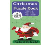 Christmas Puzzle Book for Adults and Kids:: 60 Amazing Puzzles within one fun activity book! 107 pages with 25 Crosswords, 25 Word Searches and 10 ... and the Winter holidays. Perfect Gift!