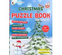 Christmas Puzzle Book For Adults: Ultimate Christmas Themed Variety Puzzle Book For Adults and Teens. Featuring Christmas Crossword Puzzles, Word ... Pictures, Mazes, Spot The Difference and More