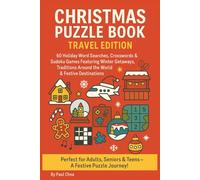 Christmas Puzzle Book: Travel Edition 60 Holiday Word Searches, Crosswords & Sudoku Games Featuring Winter Getaways, Traditions Around the World & ... Seniors & Teens-A Festive Puzzle Journey!