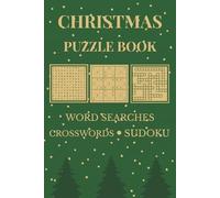 Christmas Puzzle Book: Word Searches| Crosswords | Sudoku | Christmas Multi-puzzle Book| Festive Word Searches, Crosswords, & Sudoku | For Adults, ... of Holiday Fun and Brain-Boosting Puzzles