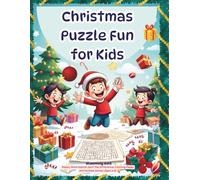 Christmas Puzzle Fun for Kids: Mazes, Word Search, Spot the Difference, Coloring Pages and Holiday Games (Ages 6-8)