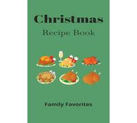 Christmas Recipe Book: Blank Recipe Book | Custom Recipe Book | Recipe Journal | 6 by 9 inches | 120 Pages | Great As A Gift For Family And Friends