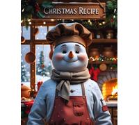 Christmas Recipe Journal - Holiday Gift for Men and Women Who Love Cooking: Festive Organizer to Record Family Meals, Baking Ideas & Seasonal Dishes - Perfect Christmas Present for Home Chefs