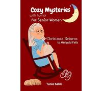 Christmas Returns to Marigold Falls: A Festive Holiday Murder Mystery (Cozy Mysteries with Humor for Senior Women)