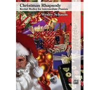 Christmas Rhapsody -- Recital Medley for Intermediate Pianists: O Come, All Ye Faithful * Silent Night * Joy to the World, Sheet