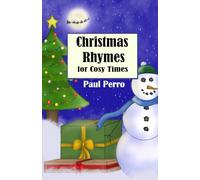 Christmas Rhymes for Cosy Times (Paul Perro Poem Parade)