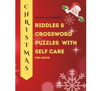 Christmas Riddles & Crossword Puzzles with Self Care for Adults: Merry & Mindful Brain Games Book (Mindful Brain - Holistic Tips, Hacks, Puzzles & More)