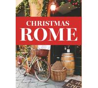 Christmas Rome: Gift Edition (Bring Italy Home)