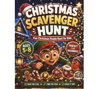 Christmas Scavenger Hunt for Kids Ages 5-8: 20 Fun Puzzle Rounds: A Screen-Free Christmas Activity Book with Holiday Clues, Search Challenges, and Festive Fun
