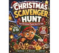 Christmas Scavenger Hunt for Kids Ages 8-10: 20 Fun Puzzle Rounds: A Screen-Free Christmas Activity Book with Holiday Clues, Search Challenges, and Festive Fun
