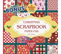 Christmas Scrapbook Paper Pad: All Shades of RED Festive Designs For Arts and Crafts (20+1 Bonus Designs, Double-Sided Paper) (Part of Christmas Designs Scrapbook Papers Series)