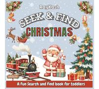 Christmas Seek And Find Book: A First Christmas Look and Find Activity Book for Ages 2-4 | Fun Search and Find Activities with Santa, Snowmen & More! (i spy toddlers)