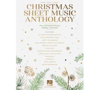Christmas Sheet Music Anthology: Over 100 Hand-Picked Holiday Essentials Arranged for Piano/Vocal/Guitar