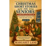 Christmas Short Stories for Seniors: A Large Print Collection of 100 Heartwarming Christmas Tales from the 1950s to 1970s - Perfect for Reading Aloud ... Remembered: Large-Print Stories for Seniors)
