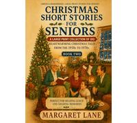 Christmas Short Stories for Seniors: A Large Print Collection of 100 Heartwarming Christmas Tales from the 1950s to 1970s - Perfect for Reading Aloud ... Remembered: Large-Print Stories for Seniors)