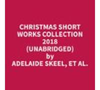 Christmas Short Works Collection 2018 (unabridged) (audiolibro)