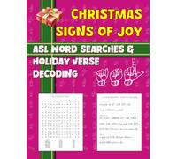 Christmas Signs of Joy: ASL Word Searches & Holiday Verse Decoding: Practice ASL Fingerspelling with the Joy of Christmas Scriptures and Word Games (Uplifting ASL Word Games)