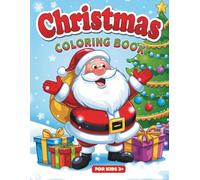 Christmas Simple Cartoon Coloring Book for Kids Ages 3+: Easy, Cheerful Seasonal Pictures for Preschoolers - A Great Present for Ages 3 to 5