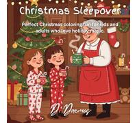 Christmas Sleepover: The perfect holiday coloring book for cozy nights in.