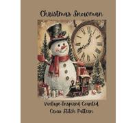 Christmas Snowman: Vintage Inspired Counted Cross Stitch Pattern