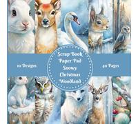 Christmas Snowy Woods Scrapbook Paper Pad Decorative Patterned 8" x 8": For Scrapbooking Cardmaking Junk Journal Decoupage Aesthetic Mixed Media Art Collage 10 designs double sided 40 pages
