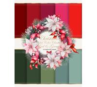Christmas Solid Color Classic Red And Green Scrapbook Paper: Double-Sided Decorative Pages for Scrapbooking, Origami, Paper Arts, Decoupage, DIY Crafts, Mixed Media
