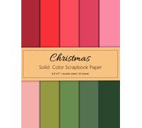 Christmas Solid Color Scrapbook Paper: Craft Paper Pad | 20 Sheets Scrapbook Paper 8.5''x11'' | Perfect for Scrapbooking, Decoration, Origami, Paper Arts, Decoupage, DIY Crafts, Mixed Media and More