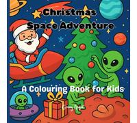 Christmas Space Adventure: A Coloring Book for Kids