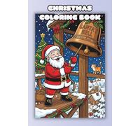 Christmas - Special Edition: Cute and Cozy Coloring Book for Adults & Teens Featuring Santa & Cute Animals Characters for Stress Relief