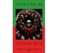 Christmas Spirits: A Collection of Short Stories for Festive Quick Reads